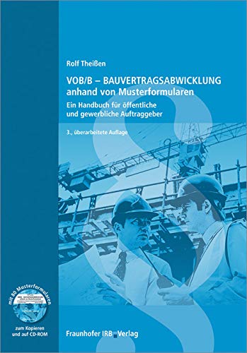 VOB/B - Bauvertragsabwicklung anhand von Musterformularen Business & Technology