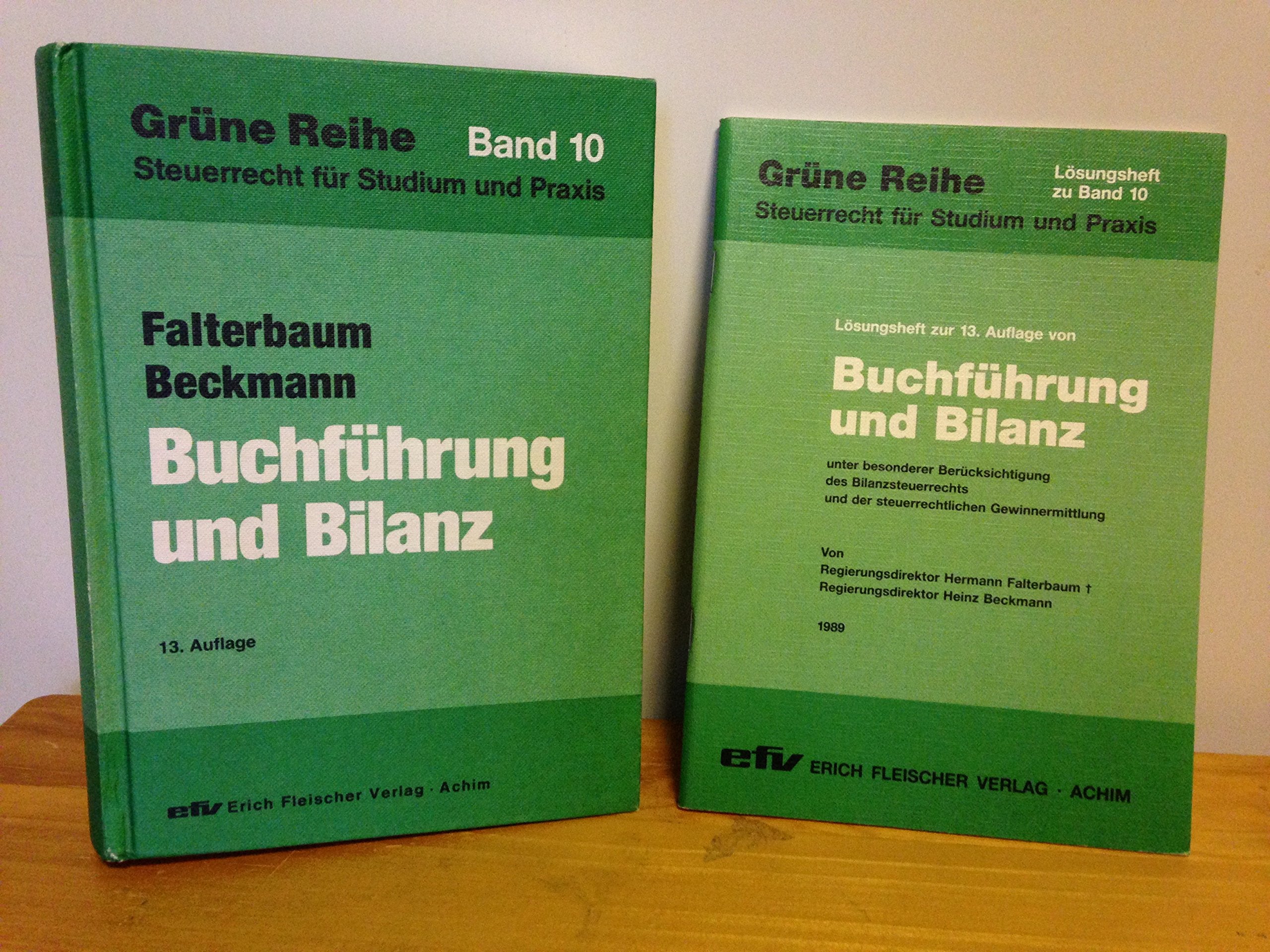 Buchführung und Bilanz / Unter besonderer Berücksichtigung des Bilanzsteuerrechts und der steuerrechtlichen Gewinnermittlung: Buchführung und Bilanz: ... Bilanzsteuerrechts und der... / Lösungsheft Business, Finance & Career
