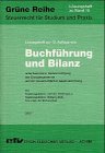 Buchführung und Bilanz / Unter besonderer Berücksichtigung des Bilanzsteuerrechts und der steuerrechtlichen Gewinnermittlung: Buchführung und Bilanz: ... Bilanzsteuerrechts und der... / Lösungsheft Business, Finance & Career