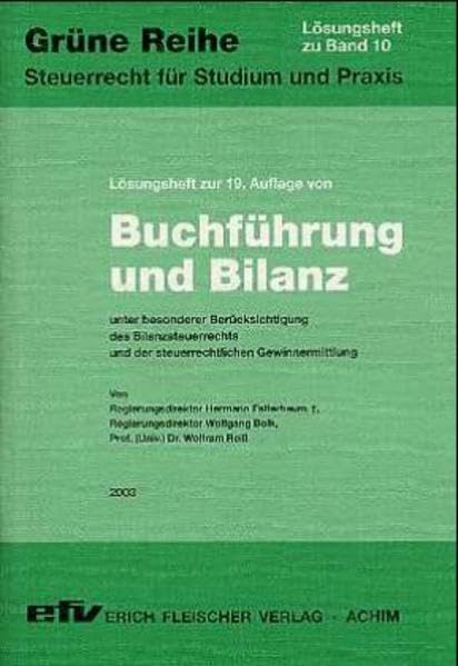 Buchführung und Bilanz / Unter besonderer Berücksichtigung des Bilanzsteuerrechts und der steuerrechtlichen Gewinnermittlung bei Einzelunternehmen und ... Reihe: Steuerrecht für Studium und Praxis) Law