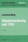 Abgabenordnung und Finanzgerichtsordnung: Und Nebengesetze (Grüne Reihe: Steuerrecht für Studium und Praxis) Law