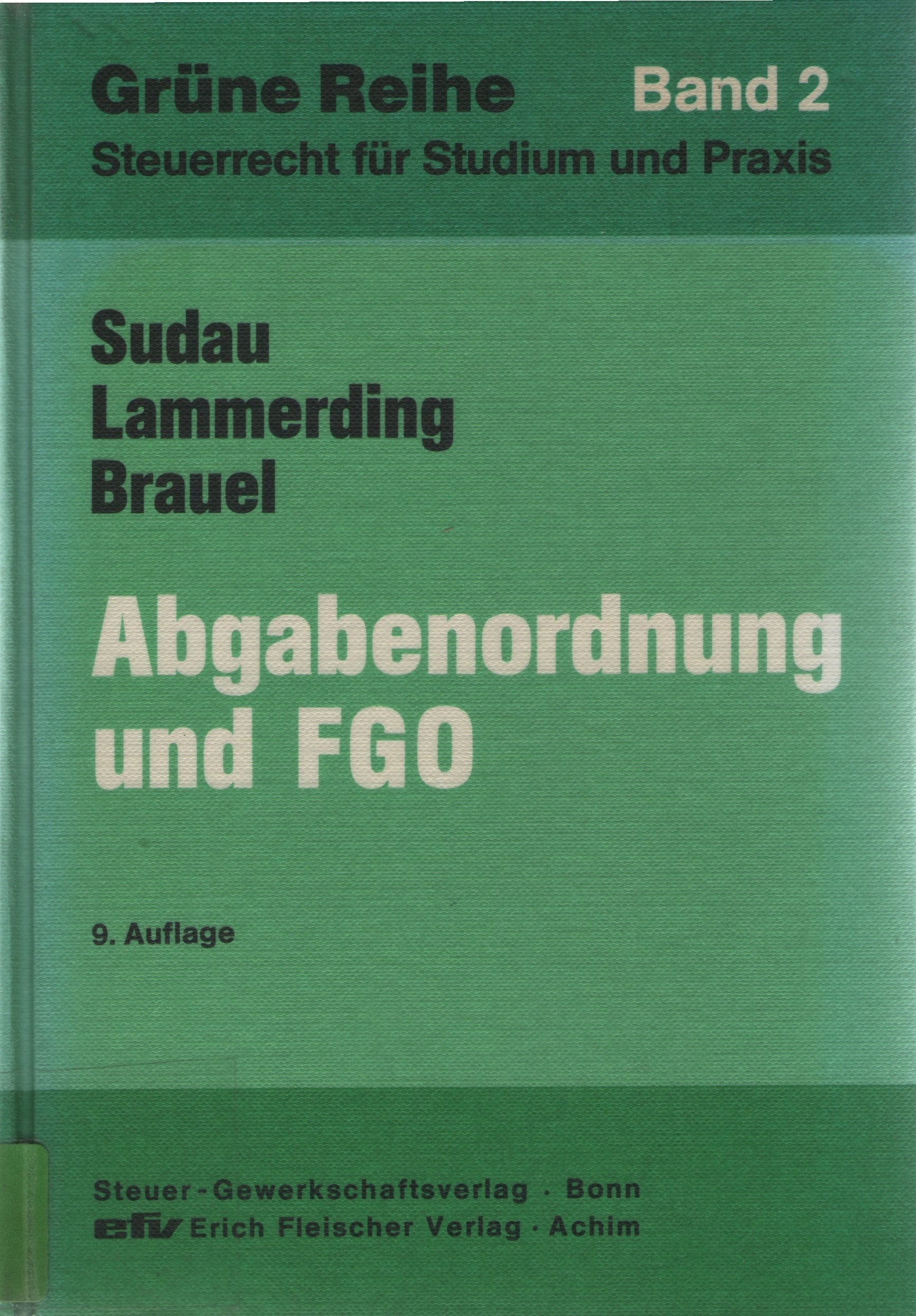 Abgabenordnung und FGO (Grüne Reihe: Steuerrecht für Studium und Praxis) Law