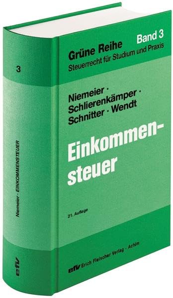 Einkommensteuer (Grüne Reihe: Steuerrecht für Studium und Praxis) Law