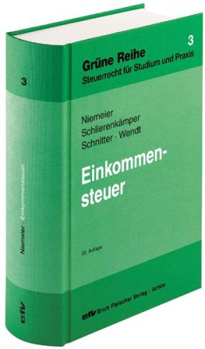 Einkommensteuer (Grüne Reihe: Steuerrecht für Studium und Praxis) Law