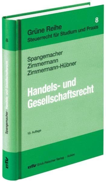 Handels- und Gesellschaftsrecht (Grüne Reihe: Steuerrecht für Studium und Praxis) Law