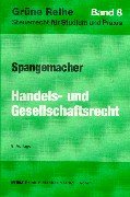 Handels- und Gesellschaftsrecht (Grüne Reihe: Steuerrecht für Studium und Praxis) Law