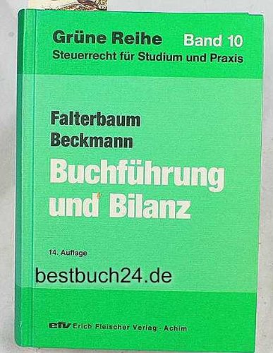 Buchführung und Bilanz / Unter besonderer Berücksichtigung des Bilanzsteuerrechts und der steuerrechtlichen Gewinnermittlung: Buchführung und Bilanz: ... Reihe: Steuerrecht für Studium und Praxis) Books