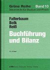 Buchführung und Bilanz / Unter besonderer Berücksichtigung des Bilanzsteuerrechts und der steuerrechtlichen Gewinnermittlung: Buchführung und Bilanz: ... Reihe: Steuerrecht für Studium und Praxis) Business, Finance & Career