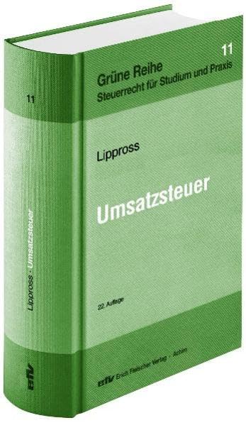 Umsatzsteuer (Grüne Reihe: Steuerrecht für Studium und Praxis) Law