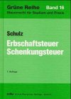 Erbschaftsteuer /Schenkungsteuer (Grüne Reihe: Steuerrecht für Studium und Praxis) Law