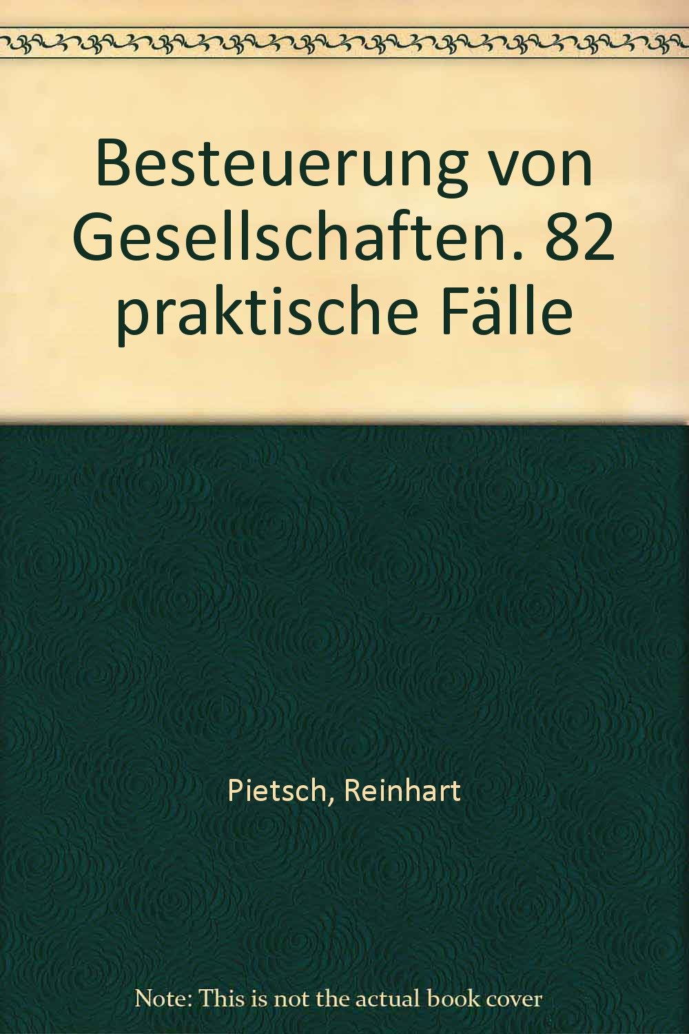 Steuerseminar Besteuerung von Gesellschaften: 82 praktische Fälle des Steuerrechts (Steuer-Seminar Praxisfälle: Praktische Fälle des Steuerrechts) Books