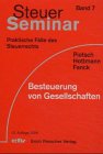 Steuer-Seminar Besteuerung von Gesellschaften: 82 praktische Fälle des Steuerrechts (Steuer-Seminar Praxisfälle: Praktische Fälle des Steuerrechts) Books