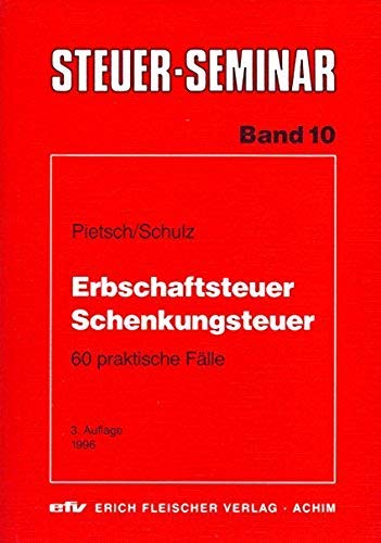 Steuer-Seminar Erbschaftsteuer /Schenkungsteuer: 60 praktische Fälle des Steuerrechts (Steuer-Seminar Praxisfälle: Praktische Fälle des Steuerrechts) Law