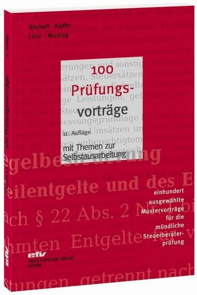 100 Prüfungsvorträge: 100 ausgewählte Mustervorträge für die mündliche Steuerberaterprüfung Law