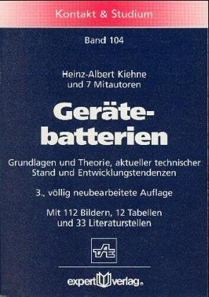 Gerätebatterien: Grundlagen und Theorie, aktueller technischer Stand und Entwicklungstendenzen book
