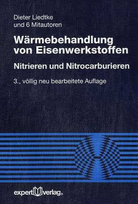 Wärmebehandlung von Eisenwerkstoffen: Nitrieren und Nitrocarburieren (Reihe Technik) Business & Technology