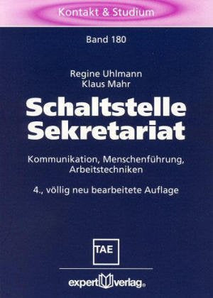 Schaltstelle Sekretariat: Kommunikation, Menschenführung, Arbeitstechniken (Kontakt & Studium) Politics & Society