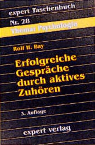 Expert Taschenbücher, Nr.28, Erfolgreiche Gespräche durch aktives Zuhören Business, Finance & Career