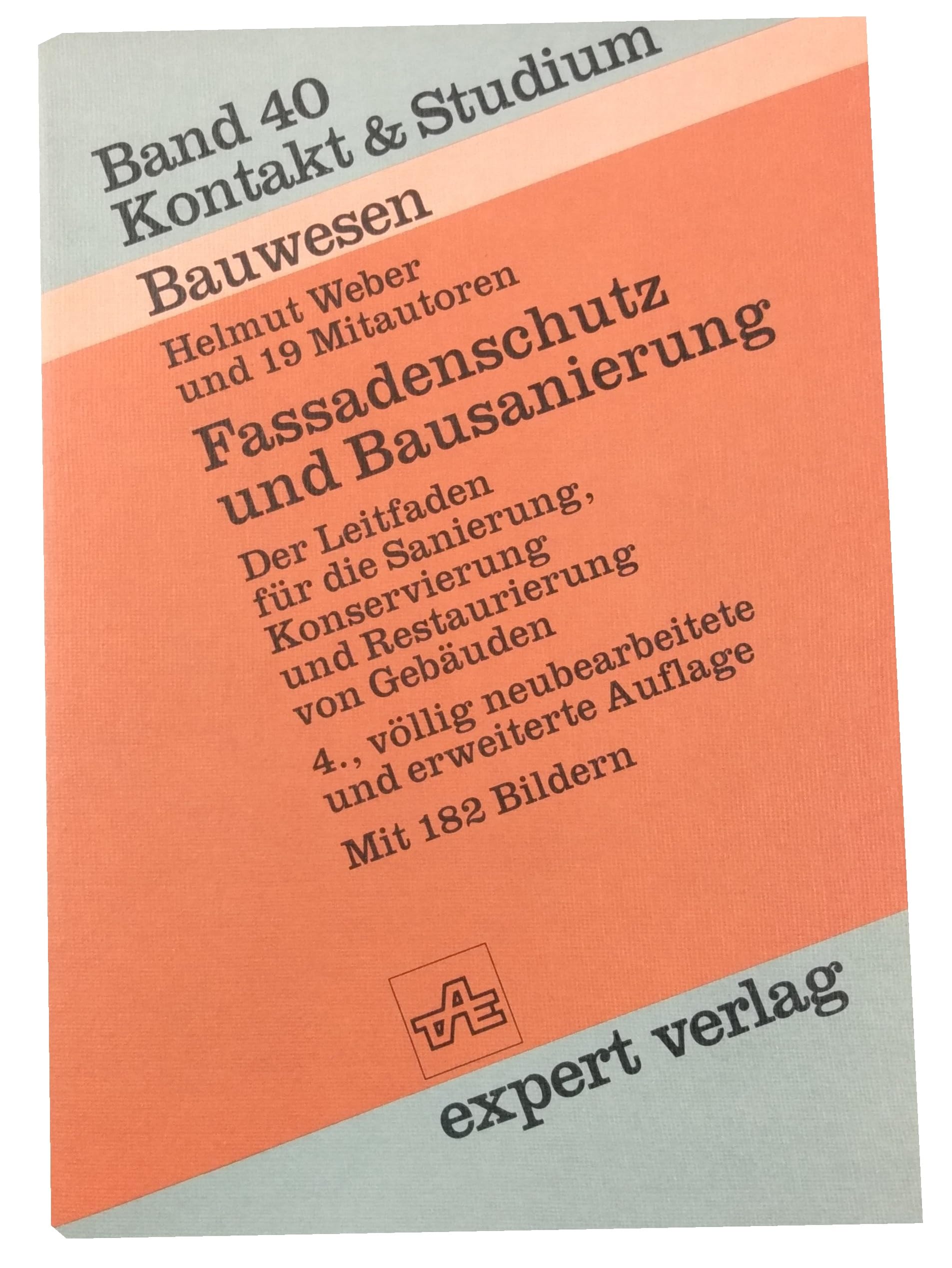 Fassadenschutz und Bausanierung: Der Leitfaden für die Sanierung, Konservierung und Restaurierung von Gebäuden (Kontakt & Studium) Books