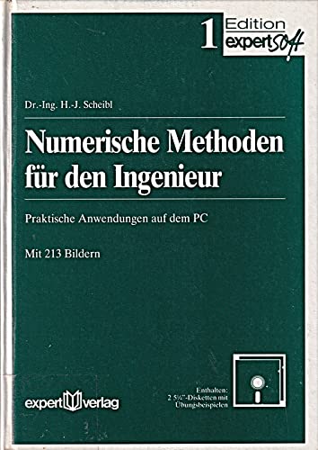 Numerische Methoden für den Ingenieur: Praktische Anwendungen auf dem PC (Edition expertsoft) Business, Finance & Career