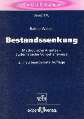 Bestandssenkung: Methodische Ansätze - systematische Vorgehensweise (Kontakt & Studium) Books