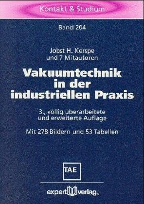 Vakuumtechnik in der industriellen Praxis (Kontakt & Studium) Business, Finance & Career