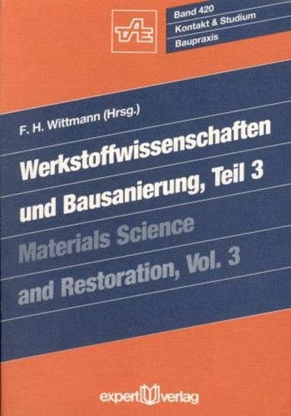 Werkstoffwissenschaften und Bausanierung: Materials Science and Restauration (Kontakt & Studium) Business & Technology