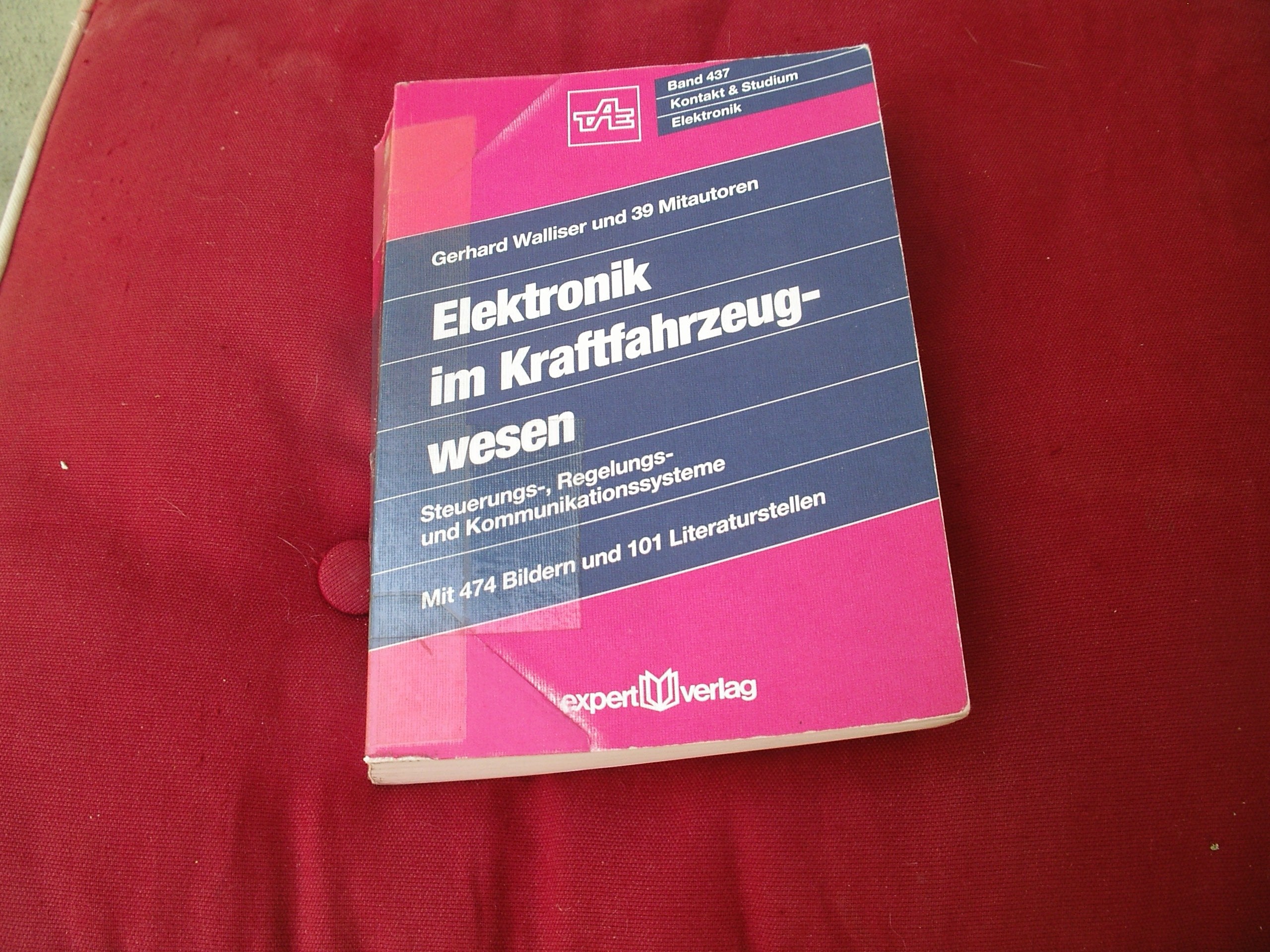 Elektronik im Kraftfahrzeugwesen: Steuerungs-, Regelungs- und Kommunikationssysteme (Kontakt & Studium) Business & Technology