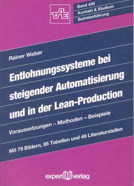 Entlohnungssysteme bei steigender Automatisierung und in der Lean-Production: Voraussetzungen – Methoden – Beispiele (Kontakt & Studium) Law