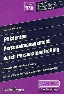 Effizientes Personalmanagement durch Personalcontrolling: Von der Idee zur Realisierung (Kontakt & Studium) Law