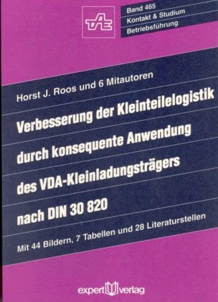 Verbesserung der Kleinteilelogistik: durch konsequente Anwendung des VDA-Kleinladungsträgers nach DIN 30820 (Kontakt & Studium) Law