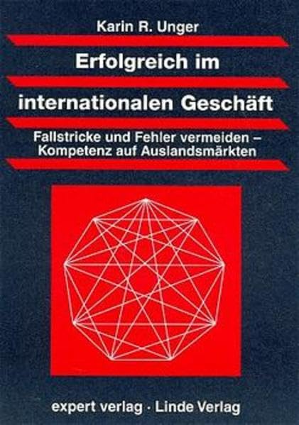 Erfolgreich im internationalen Geschäft: Fallstricke und Fehler vermeiden - Kompetenz auf Auslandsmärkten (Praxiswissen Wirtschaft) Law