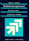 Selbstmanagement: Sinnvoller leben - erfolgreicher arbeiten (Praxiswissen Wirtschaft) Books