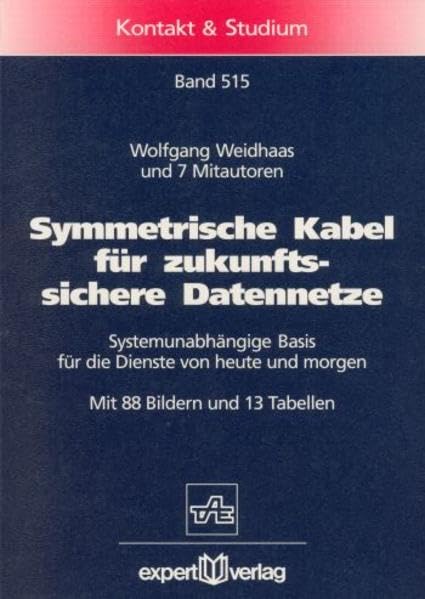 Symmetrische Kabel für zukunftssichere Datennetze: Systemunabhängige Basis für die Dienste von heute und morgen (Kontakt & Studium) Computer Science
