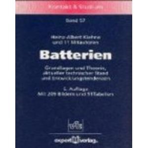 Batterien: Grundlagen und Theorie, aktueller technischer Stand und Entwicklungstendenzen (Kontakt & Studium) Business & Technology