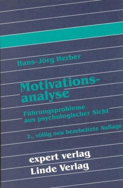 Expert Taschenbücher, Nr.24, Motivationsanalyse: Führungsprobleme aus psychologischer Sicht Business, Finance & Career