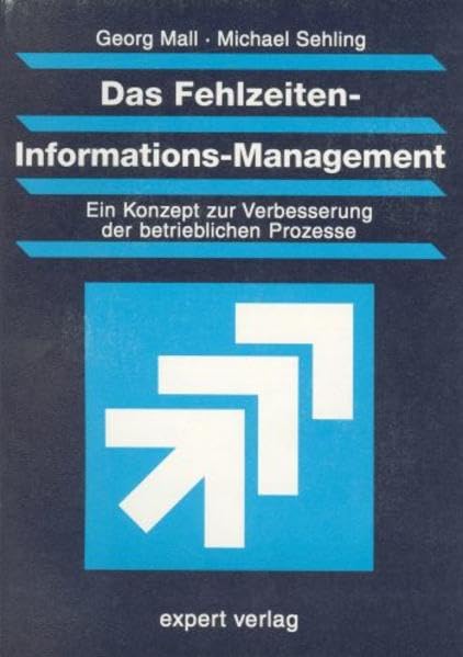Das Fehlzeiten-Informations-Management: Ein Konzept zur Verbesserung der betrieblichen Prozesse (Praxiswissen Wirtschaft) Law