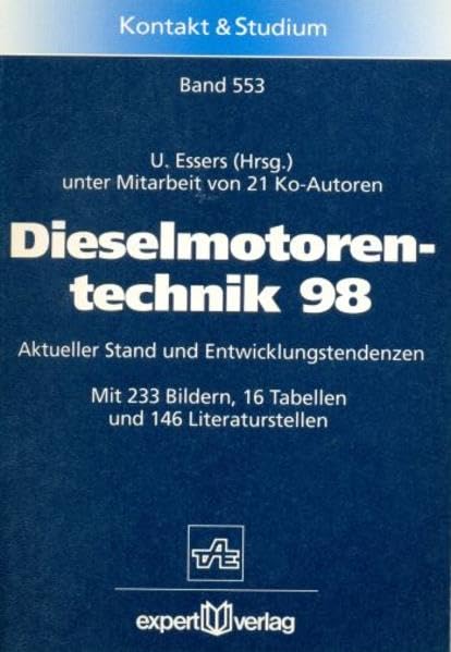 Dieselmotorentechnik 98: Aktueller Stand und Entwicklungstendenzen (Kontakt & Studium) Business & Technology