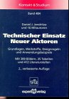 Technischer Einsatz Neuer Aktoren: Grundlagen, Werkstoffe, Designregeln und Anwendungsbeispiele (Kontakt & Studium) book
