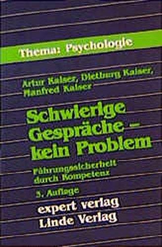 Schwierige Gespräche - kein Problem: Führungssicherheit durch Kompetenz (expert-taschenbücher) Business, Finance & Career