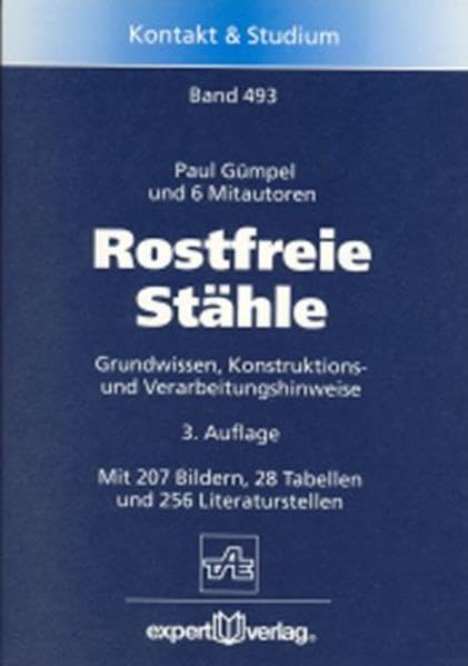 Rostfreie Stähle: Grundwissen, Konstruktions- und Verarbeitungshinweise (Kontakt & Studium) Business & Technology