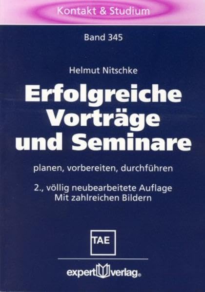 Erfolgreiche Vorträge und Seminare: Planen, vorbereiten, durchführen (Kontakt & Studium) Education & Training