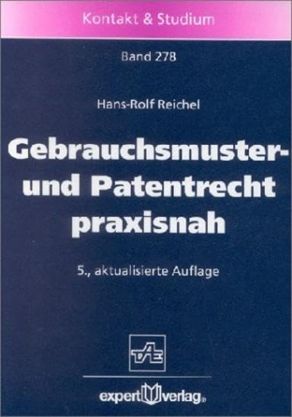 Gebrauchsmuster- und Patentrecht - praxisnah (Kontakt & Studium) Law