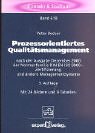Prozessorientiertes Qualitätsmanagement: Nach der Ausgabe Dezember 2000 der Normenfamilie DIN EN ISO 9000 - Zertifizierung und andere Managementsysteme (Kontakt & Studium) Business, Finance & Career