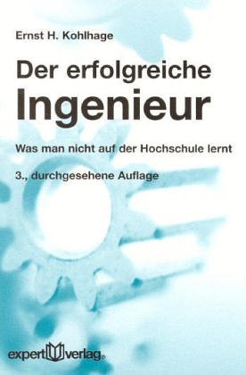 Der erfolgreiche Ingenieur: Grundsätze und Praxisbeispiele, die im Studium nicht gelehrt werden (expert-taschenbücher) Politics & Society