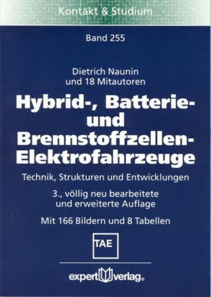 Hybrid-, Batterie- und Brennstoffzellen-Elektrofahrzeuge: Technik, Strukturen und Entwicklungen (Kontakt & Studium) Books
