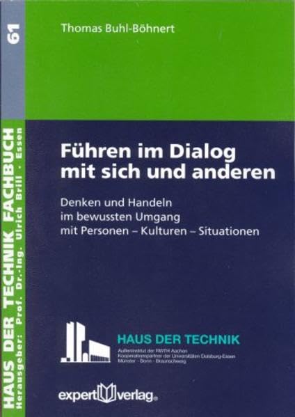 Führen im Dialog mit sich und anderen: Denken und Handeln im bewussten Umgang mit Personen - Kulturen - Situationen book