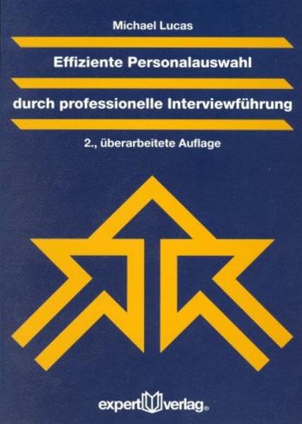Effiziente Personalauswahl durch professionelle Interviewführung (Praxiswissen Wirtschaft) Law