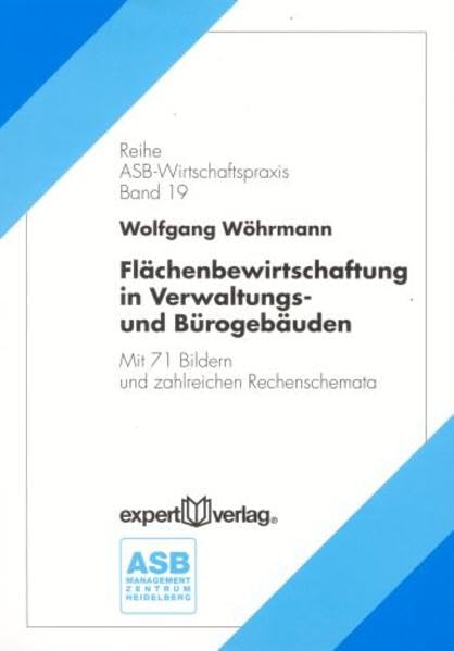 Flächenbewirtschaftung in Verwaltungs- und Bürogebäuden (ASB Wirtschaftspraxis) Law