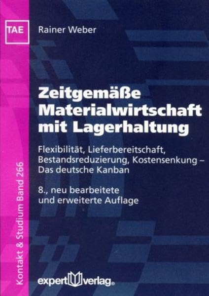 Zeitgemäße Materialwirtschaft mit Lagerhaltung: Flexibilität, Lieferbereitschaft, Bestandsreduzierung, Kostensenkung - Das deutsche Kanban (Kontakt & Studium) Law